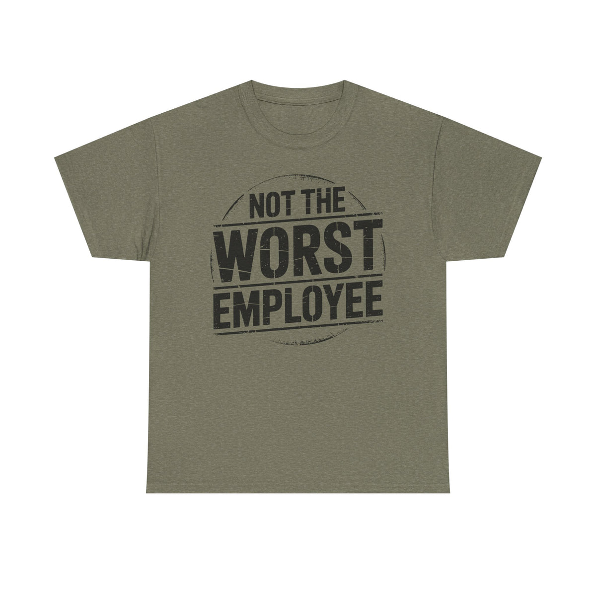 Not the Worst Employee T-Shirt | Funny Work Tee