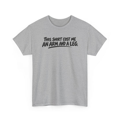 Arm and a Leg — Brush Lettering – Gildan 5000 T-Shirt | 153a