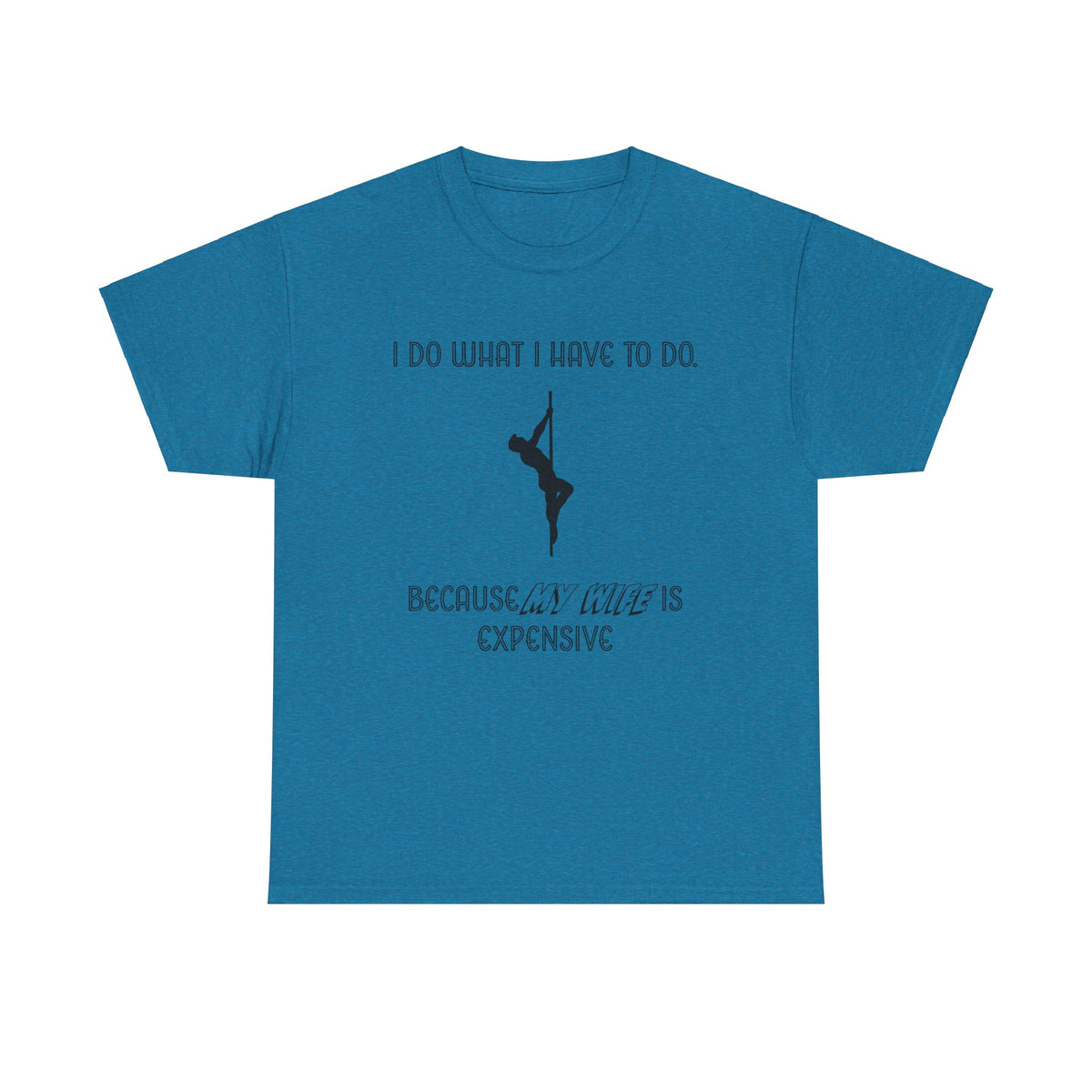 EXPENSIVE WIFE Tee