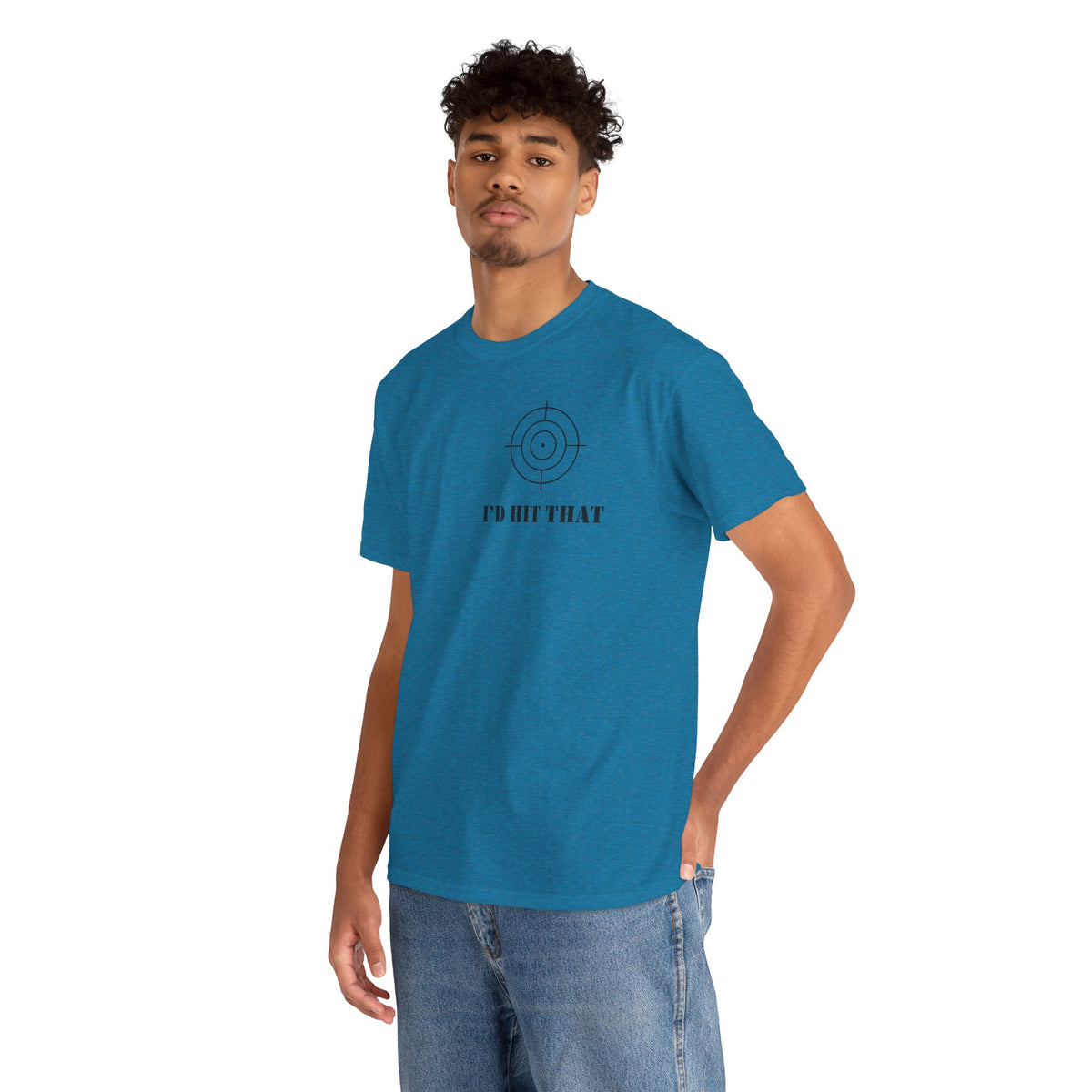 I'D HIT THAT TEE