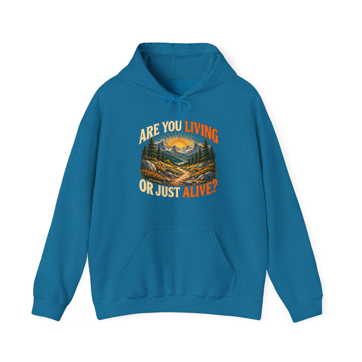 Living or Just Alive – Gildan 18500 Hoodie | 009