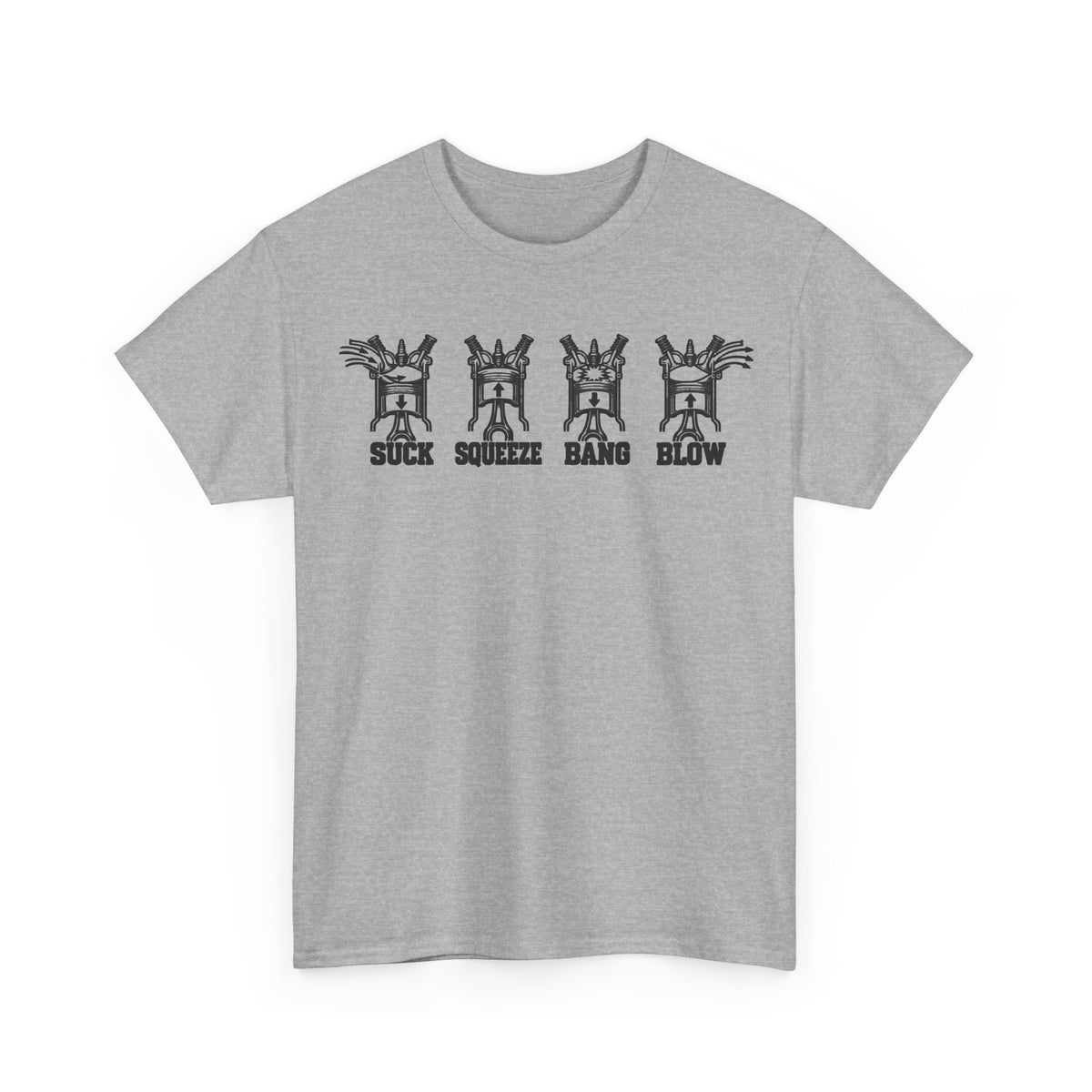 Suck Squeeze Bang Blow – One-Color Gildan 5000 T-Shirt | 065b