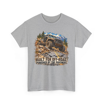 023-R1 Built for Off Road, Punished by Pavement — Gildan 5000 T-Shirt