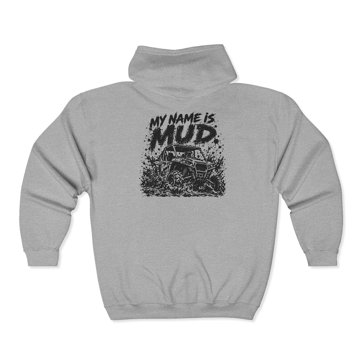 My Name Is Mud – One-Color Off-Road UTV Gildan 18600 Zip-Up Hoodie | 049a