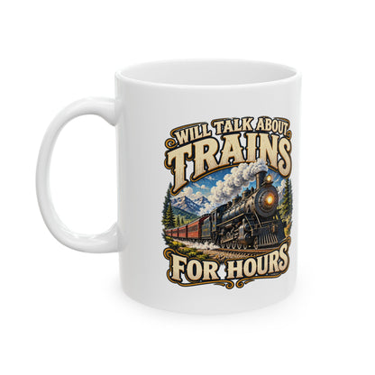 Will Talk About Trains – Ceramic Mug, 11 oz | 018