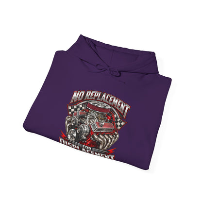 No Replacement for Displacement – Gildan 18500 Hoodie | 006-v2