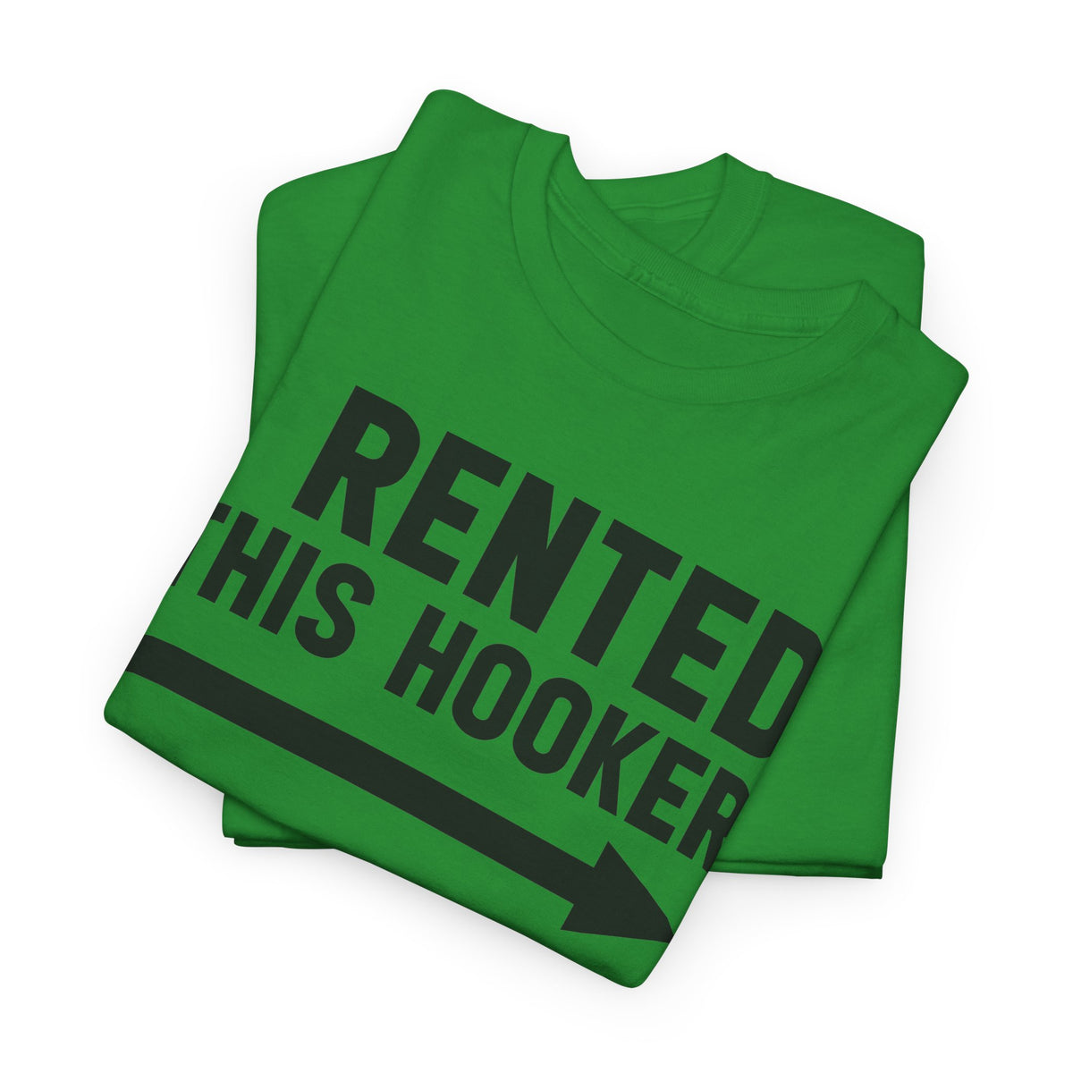 I Rented This Hooker - Funny Arrow Graphic T-Shirt | Unisex Graphic Tee
