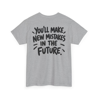 012a Past and Future Mistakes — Gildan 5000 T-Shirt