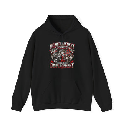 No Replacement for Displacement – Gildan 18500 Hoodie | 006-v2