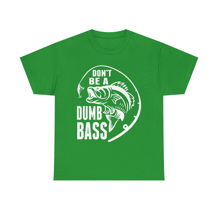 Don’t Be a Dumb Bass T-Shirt | Funny Fishing Tee – White