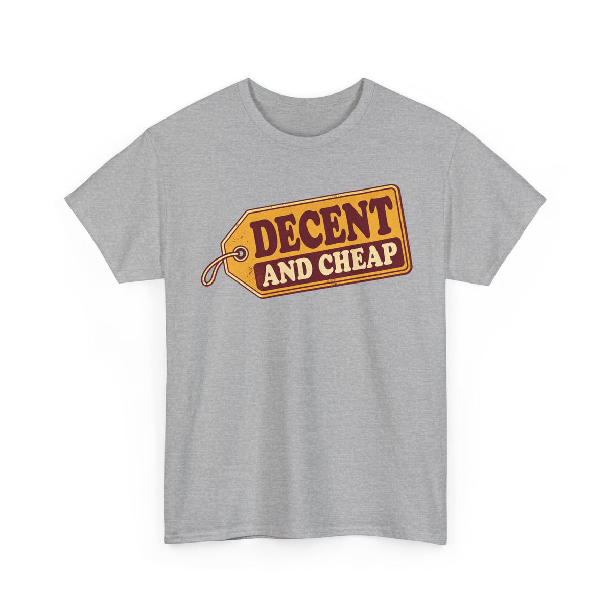Decent and Cheap – Gildan 5000 T-Shirt | 048