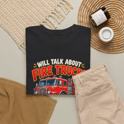 Will Talk About Fire Trucks – Gildan 5000 T-Shirt | 020