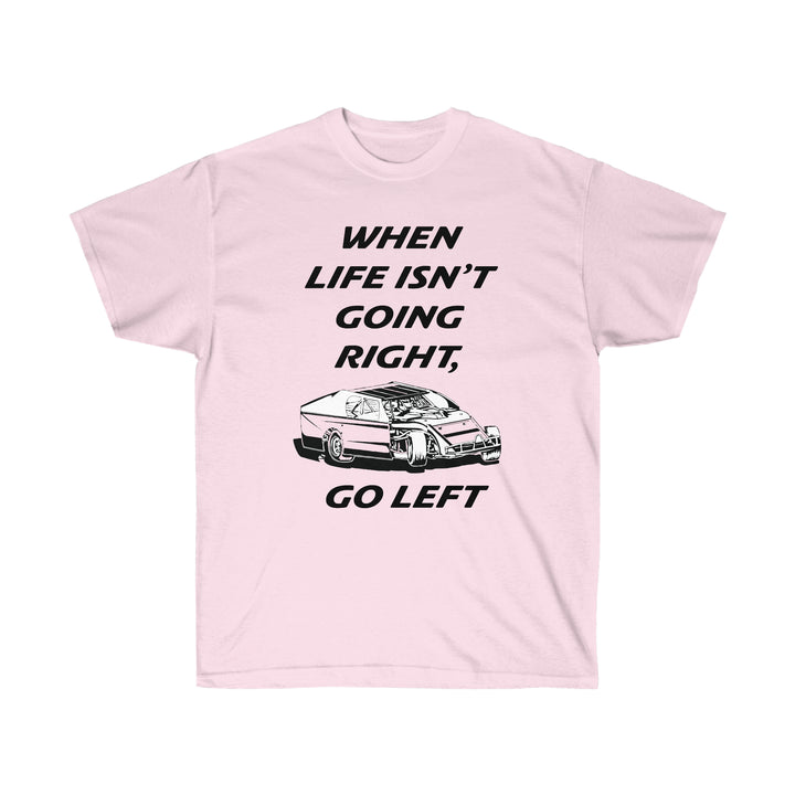 Go Left T-Shirt | Modified Race Car