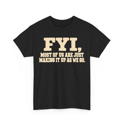 178-R1 Making It Up As We Go — Gildan 5000 T-Shirt