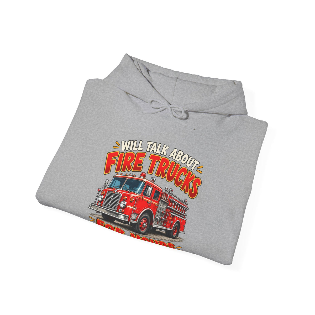 Will Talk About Fire Trucks – Gildan 18500 Hoodie | 020
