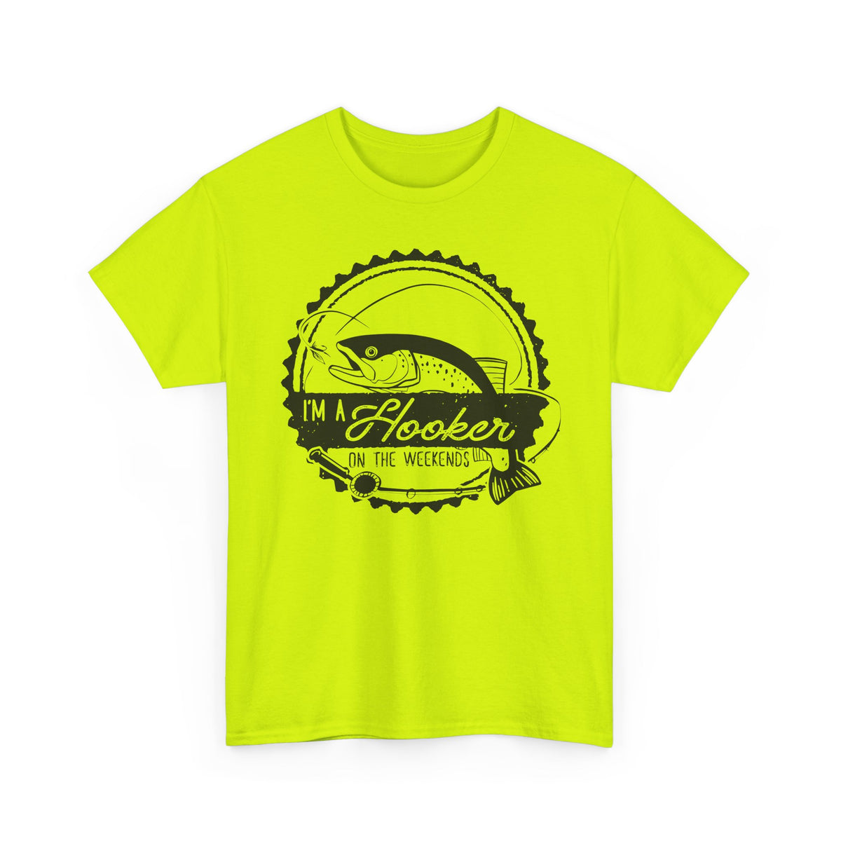 I’m a Hooker on the Weekends T-Shirt | Funny Fishing Tee