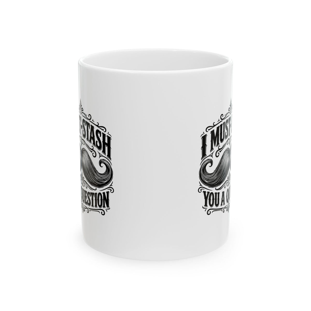 Must-stash You a Question – Ceramic Mug, 11 oz | 038a