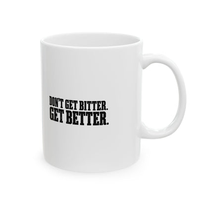 Bitter or Better – Ceramic Mug, 11 oz | 033a-v2