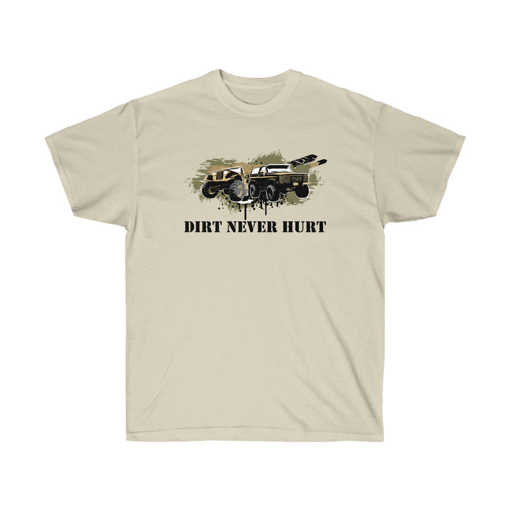 Dirt Never Hurt T-Shirt