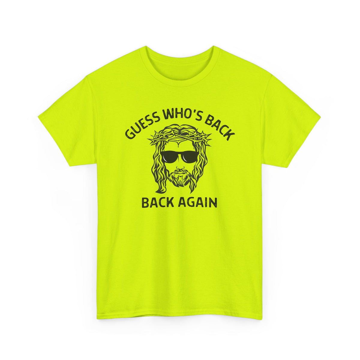 Guess Who’s Back Again - Jesus T-Shirt | Unisex Graphic Tee