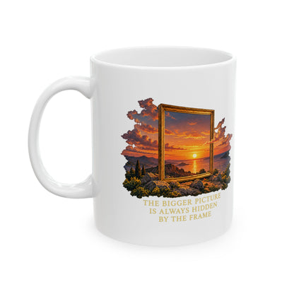 The Bigger Picture – Ceramic Mug, 11 oz | 011