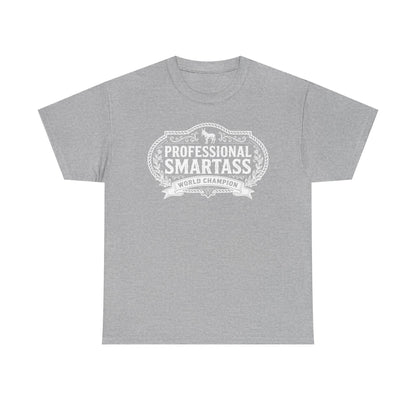 Professional Smartass T-Shirt | Funny Graphic Tee – White