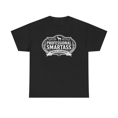 Professional Smartass T-Shirt | Funny Graphic Tee – White