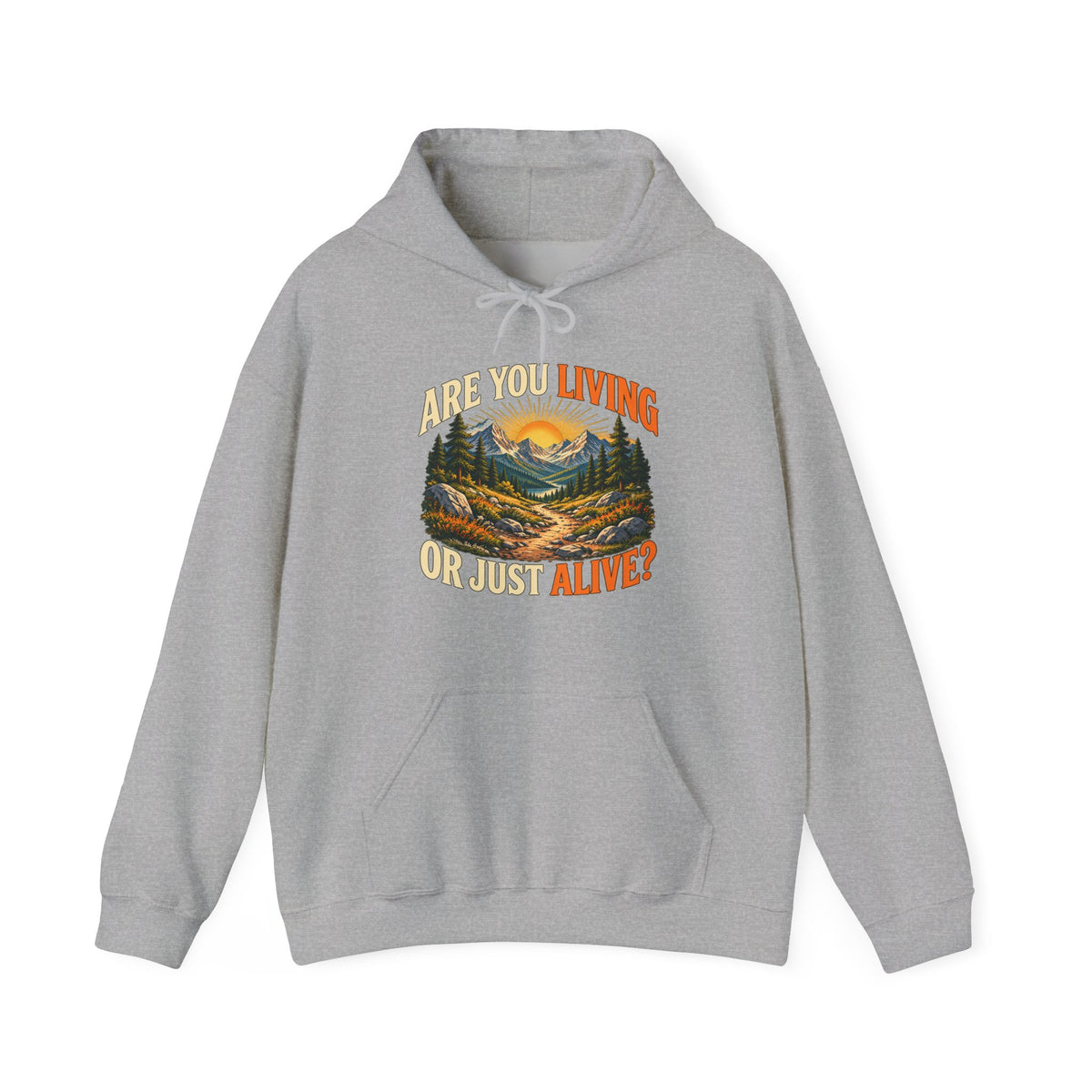 Living or Just Alive – Gildan 18500 Hoodie | 009