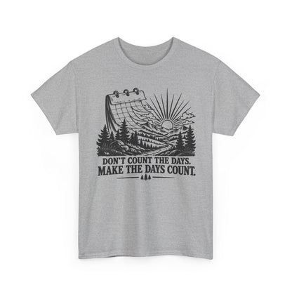 Make Days Count – Gildan 5000 T-Shirt | 334a