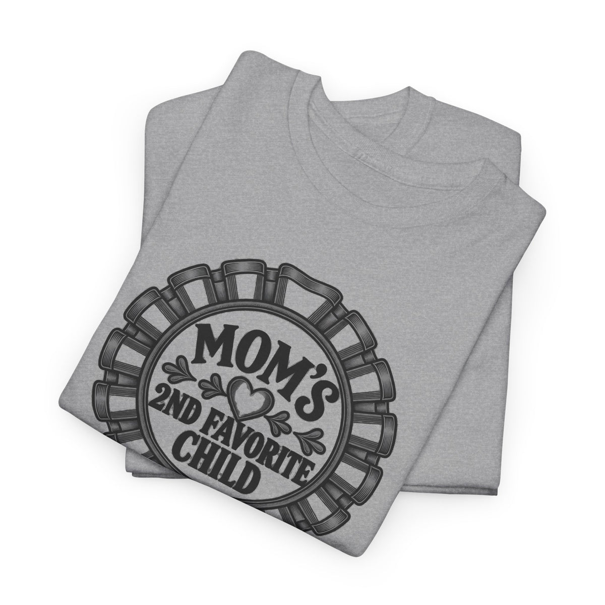 Mom's 2nd Favorite Child — One Color – Gildan 5000 T-Shirt | 215-R1a-v2