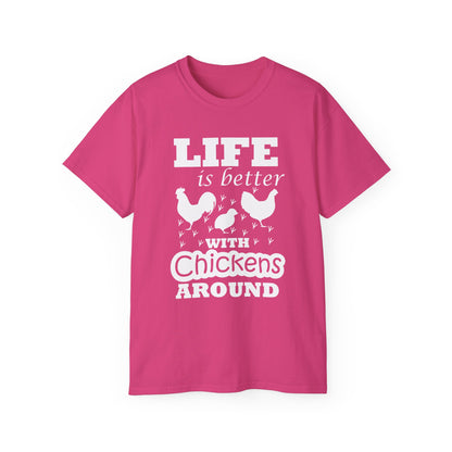 Life Is Better with Chickens Around T-Shirt | Farm Life Graphic Tee