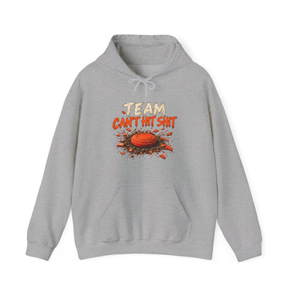 Team Can't Hit Shit – Gildan 18500 Hoodie | 036