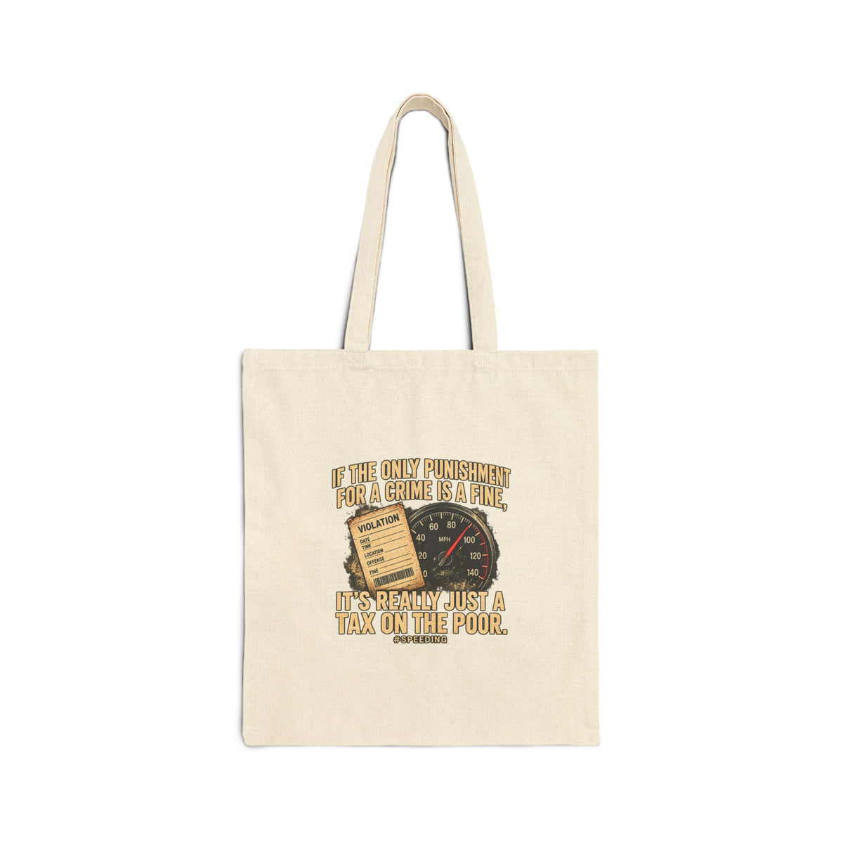 A Fine Is a Tax – Cotton Canvas Tote Bag | 007