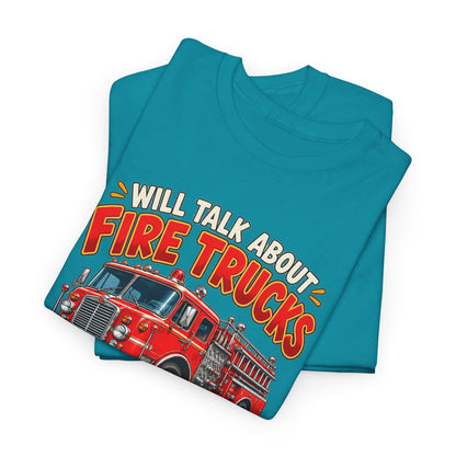 Will Talk About Fire Trucks – Gildan 5000 T-Shirt | 020