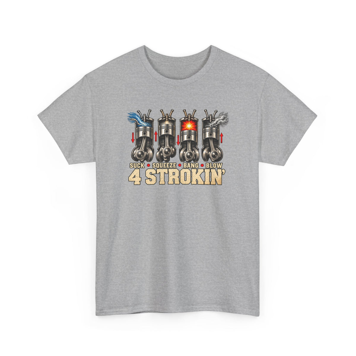 Four Strokin’ – Gildan 5000 T-Shirt | 005