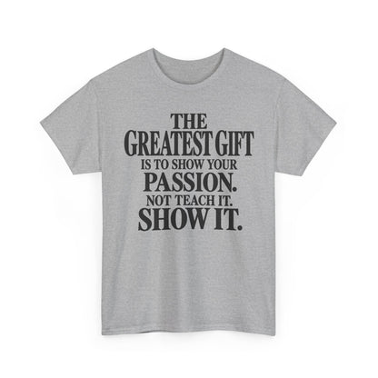 Show Your Passion – Gildan 5000 T-Shirt | 269a-v2