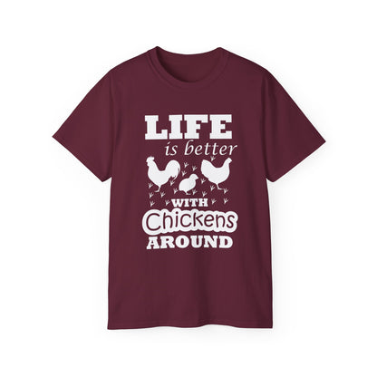 Life Is Better with Chickens Around T-Shirt | Farm Life Graphic Tee