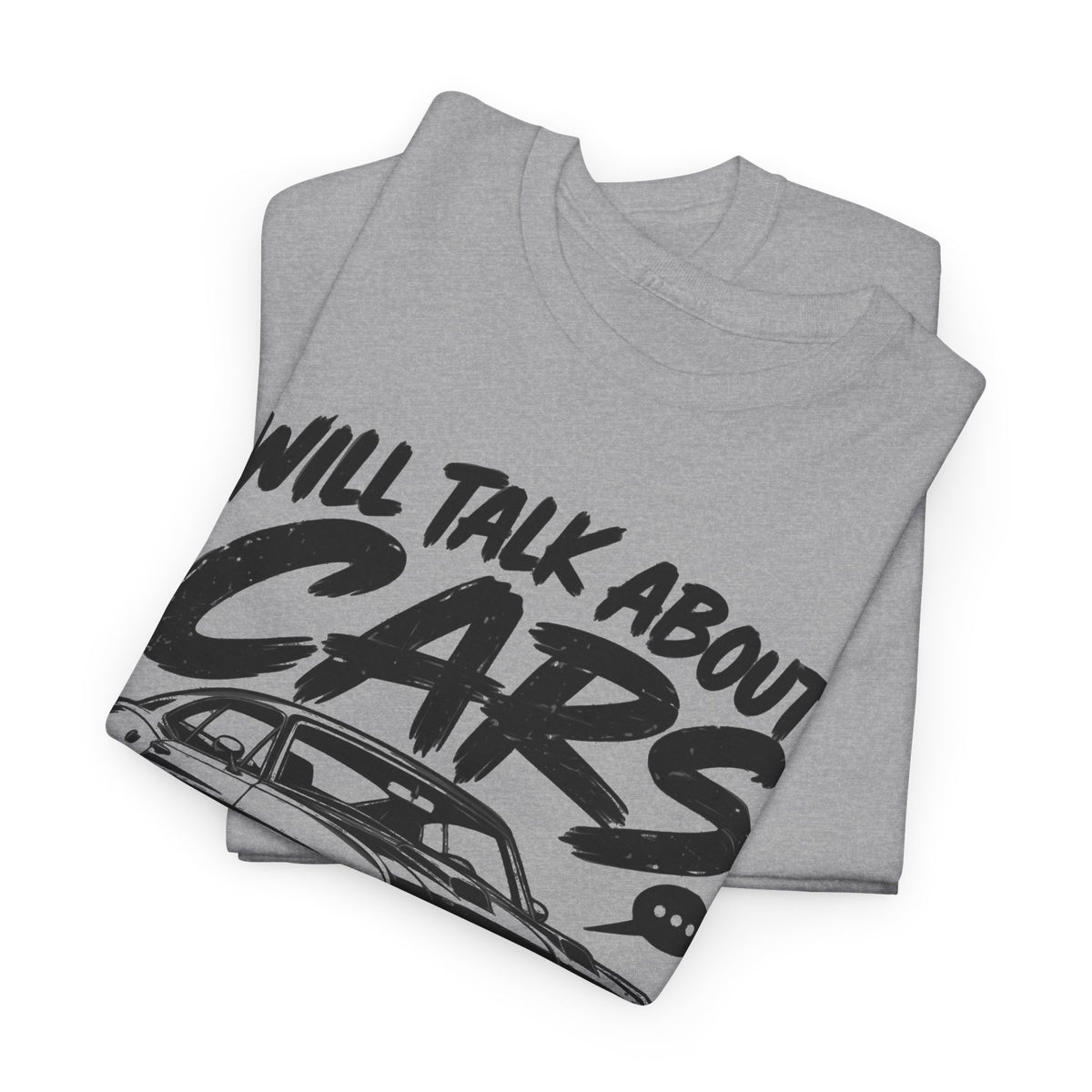 Will Talk About Cars – Gildan 5000 T-Shirt | 014a