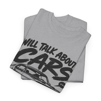 Will Talk About Cars – Gildan 5000 T-Shirt | 014a