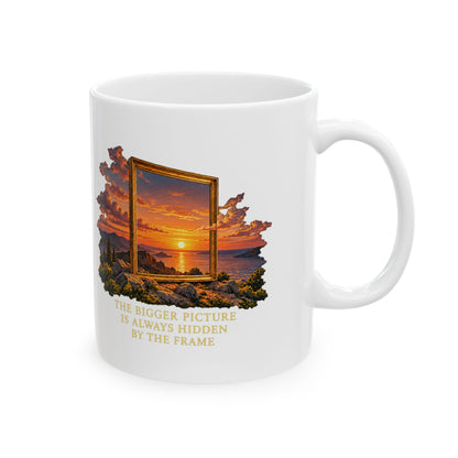 The Bigger Picture – Ceramic Mug, 11 oz | 011