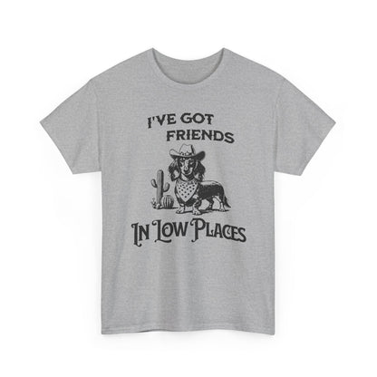 Friends in Low Places - Dachshund T-Shirt | Unisex Graphic Tee