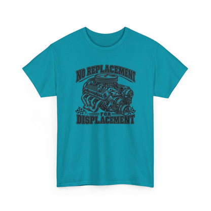 No Replacement for Displacement, One Color – Gildan 5000 T-Shirt | 006a-v2