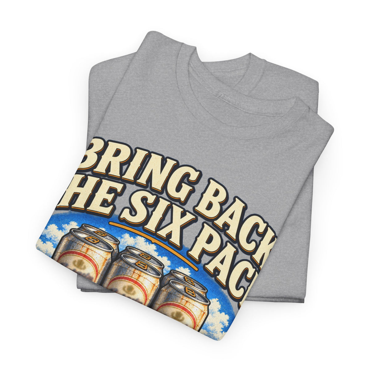 Bring Back the Six Pack Color – Gildan 5000 T-Shirt | 263-R1-v2