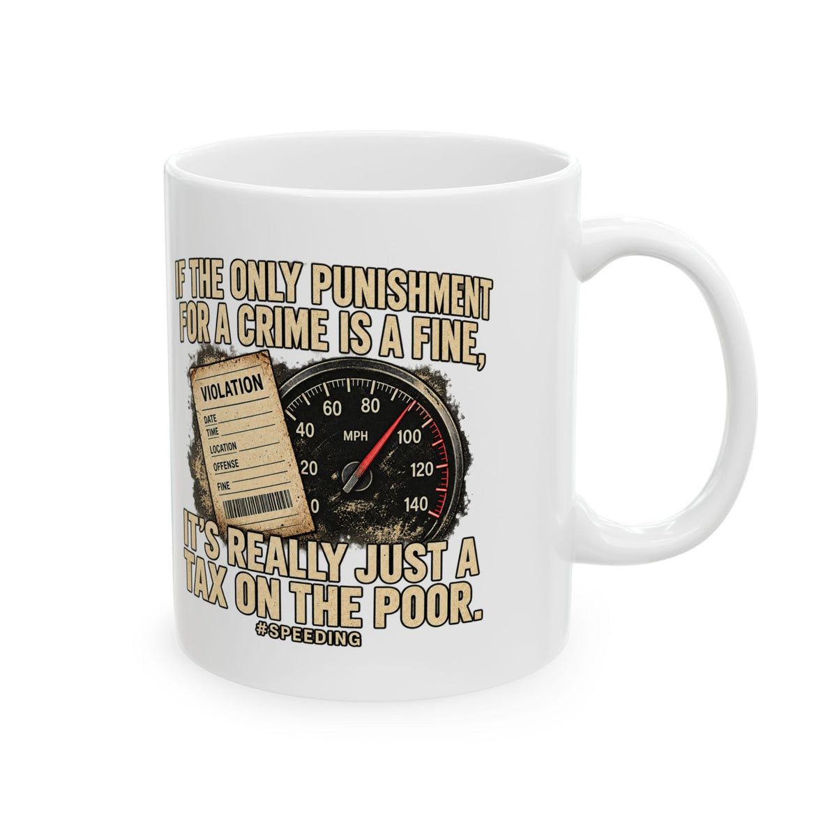 A Fine Is a Tax – Ceramic Mug, 11 oz | 007