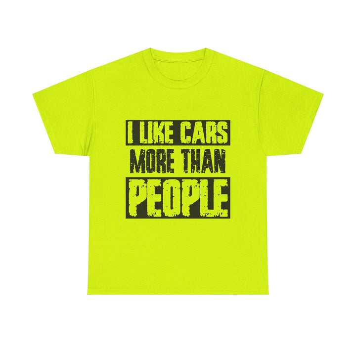I Like Cars More Than People T-Shirt | Funny Car Lover Tee