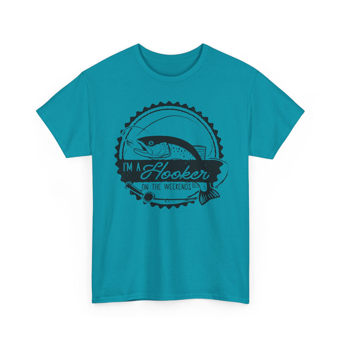 I’m a Hooker on the Weekends T-Shirt | Funny Fishing Tee