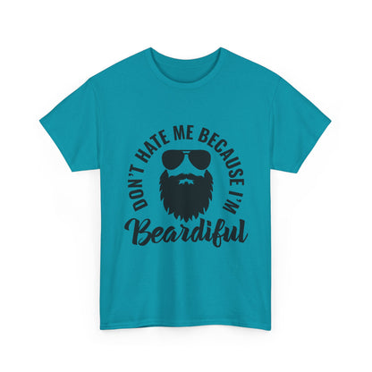 Don’t Hate Me Because I’m Beardiful T-Shirt | Funny Beard Tee