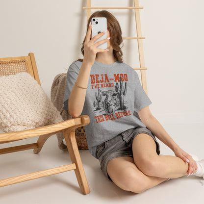 Deja-Moo T-Shirt | I’ve Heard This Bull Before Western Tee