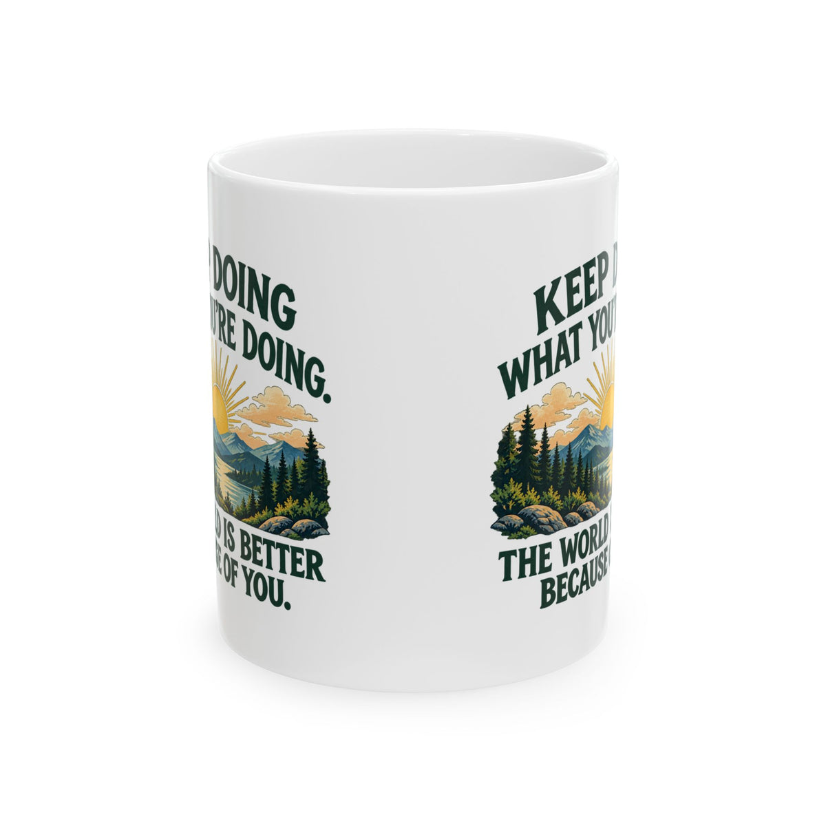 Better Because of You – Ceramic Mug, 11 oz | 028