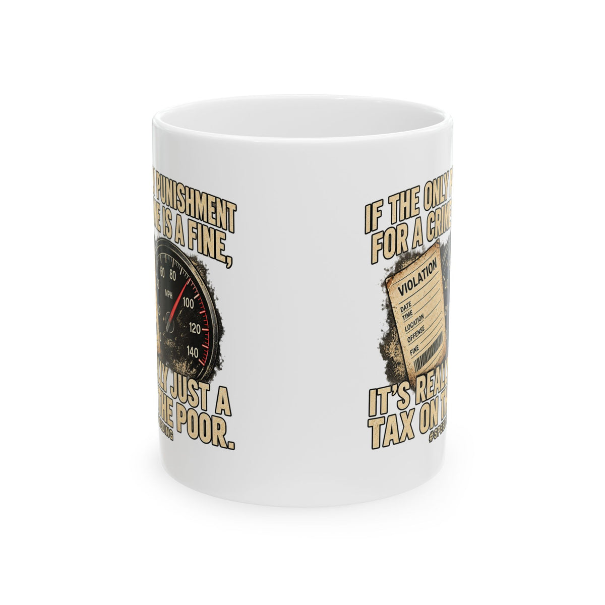 A Fine Is a Tax – Ceramic Mug, 11 oz | 007